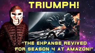 TRIUMPH!  THE EXPANSE RENEWED ON AMAZON SAYS HOLLYWOOD REPORTER!
