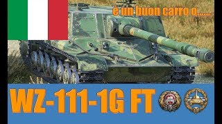 World of Tanks WZ-111-1G FT Review ITA