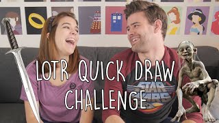 LOTR Quick Draw Challenge | SoundProofLiz & JamesChats