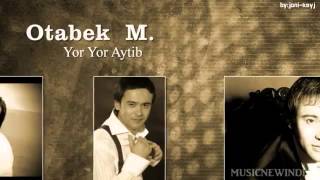 Otabek Muhammadzohid.yor-yor