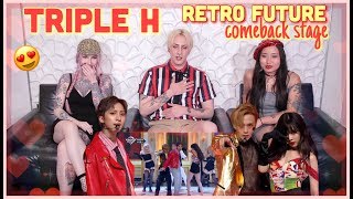 TRIPLE H (트리플 H) - 'RETRO FUTURE' COMEBACK STAGE REACTION!