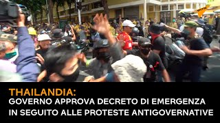 Thailandia, governo approva decreto di emergenza in seguito alle proteste antigovernative