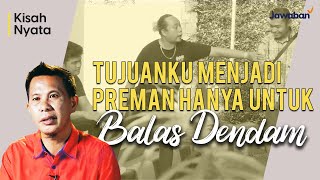#KisahNyata | Demi Balas Dendam Untuk Orangtua, Saya Menjadi Preman !!