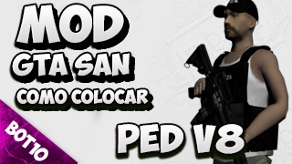 GTA SAN | Como Colocar Mod Ped V8 | San Andreas 2017