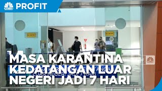 Masa Karantina Kedatangan Luar Negeri Jadi 7 Hari