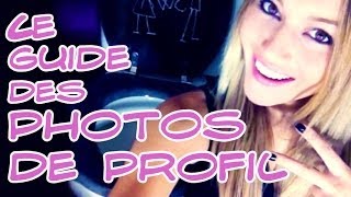 Le guide des photos de profil (Edition filles) - Andy