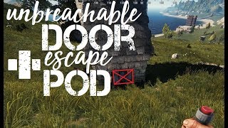 RUST: Unbreachable Door and Escape Pod