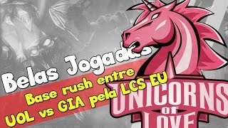 Base rush incrível entre UOL vs GIA pela LCS Europa