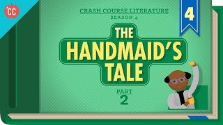 Handmaids Tale Part 2: Crash Course Literature #404
