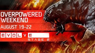 Evolve Stage 2 - Overpowered Launch Trailer