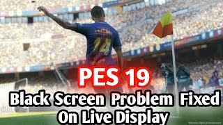 PES 2019 BLACK SCREEN FIX + LAG FIX | How to fix black screen | 100% success