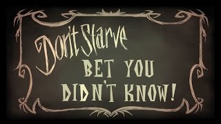 Don't Starve RoG: Bet You Didn't Know! (Tips, Tricks, Glitches and Random Facts)  Ep 1