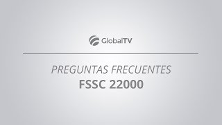 FSSC 22000: Preguntas Frecuentes