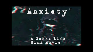Anxiety // A Gacha Life Mini Movie
