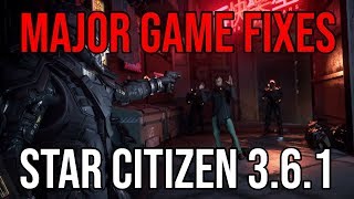 Star Citizen Alpha 3.6.1 | MAJOR GAME FIXES!