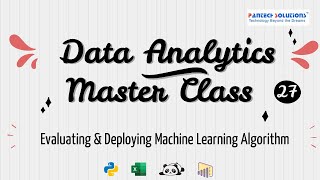 Evaluating & Deploying Machine Learning Algorithm | Data Analytics Master Class Day-27