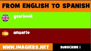 FROM ENGLISH TO SPANISH = yearbook