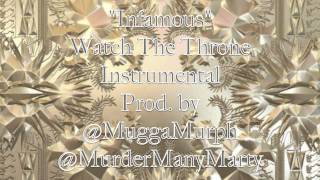 Infamous - Watch The Throne instrumental (CRAZY!!!!!!!!!!!!!!!!!!)