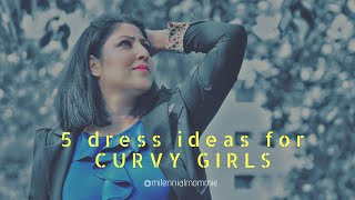 5 Dresses for Curvy Girls | Post Delivery Fashion | Style Video | milennialmommie