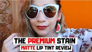 THE PREMIUM STAIN LIP TINT | MATTE LIP TINT SWATCHES AND REVIEW | Lolly Isabel