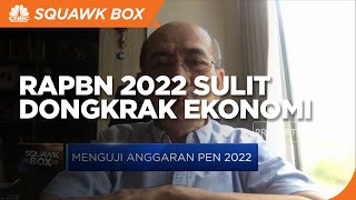 Ekonom Sebut RAPBN 2022 Sulit Dongkrak Ekonomi, Ini Sebabnya!