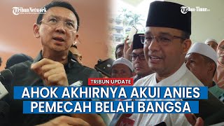 Ahok: Anies Tidak Negarawan, Pidatonya Memecah Belah Bangsa