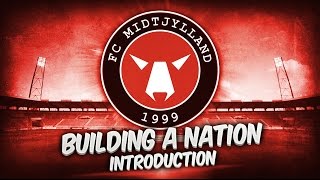 Midtjylland - Building A Nation - Introduction! | Football Manager 2016