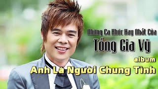 Anh là người chung tình - Tống gia vĩ