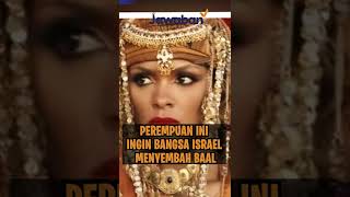 BANGSA ISRAEL MENYEMBAH BAAL? KEINGINAN DARI PEREMPUAN INI!! | #faktaalkitab shorts