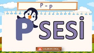 P Sesi Hece, Kelime, Cümle Okuma Etkinlikleri | P Sesi Öğretimi | P Sesi Okuma Çalışması | P Harfi