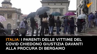 Italia: i parenti delle vittime del COVID chiedono giustizia davanti alla procura di Bergamo