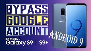 frp bypass google account galaxy s9+ (sm-g965f) android 9