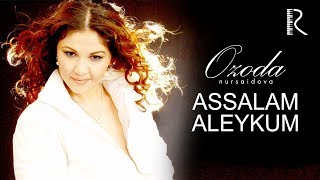 Ozoda Nursaidova - Assalam Aleykum I Озода Нурсаидова - Ассалом алейкум (نور سید)