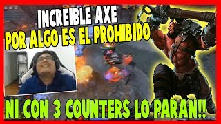 SMASH DEMOSTRANDO PORQUE EL AXE ES EL PROHIBIDO - NI CON COUNTERS LO PARAN | DOTA 2