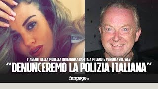 Modella rapita, l'agente: "Chiederà risarcimento per come è stata trattata dalla polizia italiana"