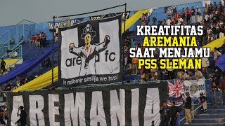 KREATIFITAS AREMANIA SAAT AREMA FC MENJAMU PSS SLEMAN