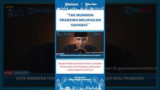 SHORT | Elite Gerindra Tanggapi Curhatan Amien Rais Soal Prabowo Tak Punya Waktu Untuknya