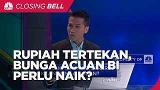 Rupiah Kian Tertekan, Bunga Acuan BI Perlu Segera Naik?