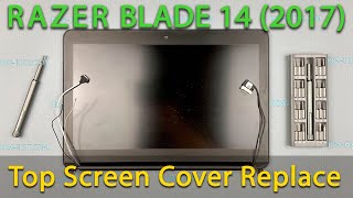 Razer Blade 14 Top Screen Cover Replacement