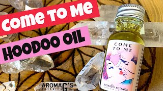 Come to Me Hoodoo oil to attract a love