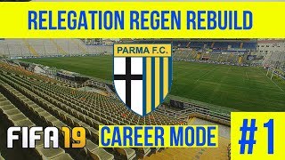 FIFA 19 Career Mode Parma Ep 1 (Relegation Regen Rebuild 2)