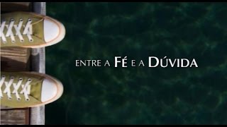 ENTRE FÉ E A DÚVIDA - 1 de 7 - O Trapézio da Vida