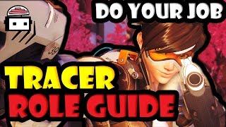 Overwatch - Do Your Job: Tracer Role Guide
