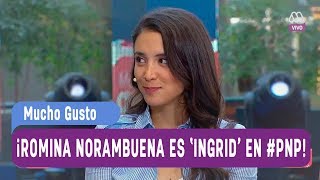Romina Norambuena es 'Ingrid' en #PNP - Mucho gusto 2018