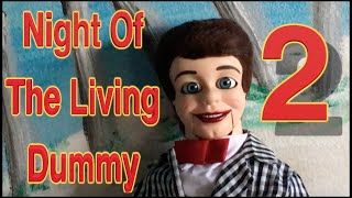 Night Of The Living Dummy 2 Trailer