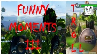 Plants vs Zombies Garden Warfare Funny Moments 3
