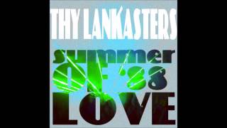 Thy Lankasters -- Summer Of Love`88