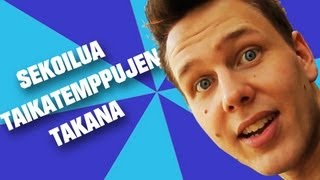 Sekoilua taikatemppujen takana