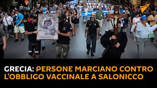 #Grecia: persone marciano contro l’obbligo vaccinale a Salonicco