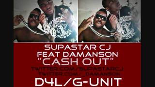 Supastar CJ feat DaManSon - Cash Out